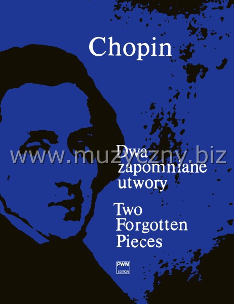 Chopin F. Dwa zapomniane utwory _