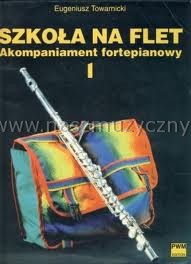 Towarnicki E. Szkoła na flet z akompaniamentem _