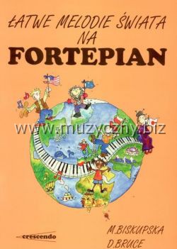 Biskupska M. Łatwe melodie świata na fortepian _