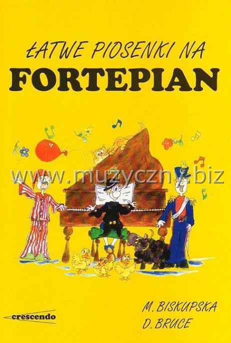 Biskupska M. Łatwe piosenki na fortepian _