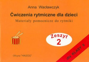 wiczenia rytmiczne dla dzieci - Zeszyt 2 A. Waca 